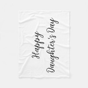 Happy daughters day si.ple minimal add name text t fleece blanket