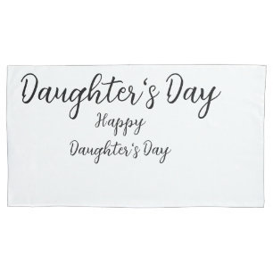 Happy daughters day si.ple minimal add name text t pillowcase