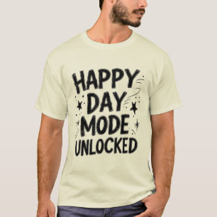 Happy Day Mode Unlocked Grunge Typography Tee