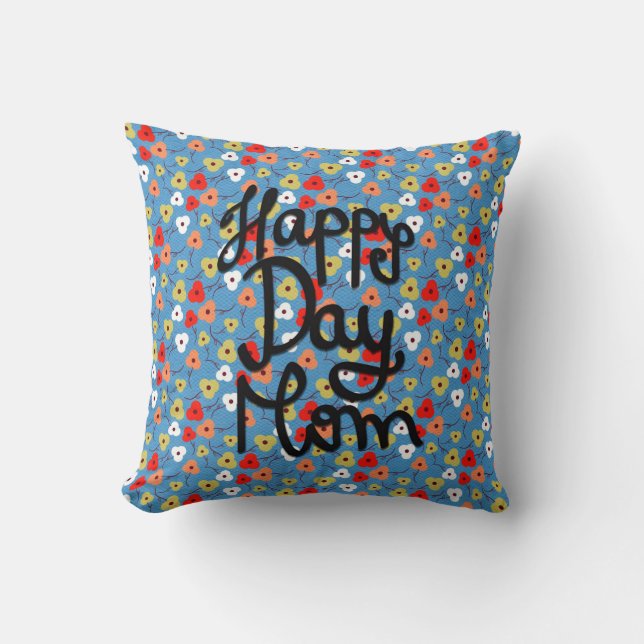 Happy Day Mum Colourful Floral Flowers Mother's Da Cushion (Front)