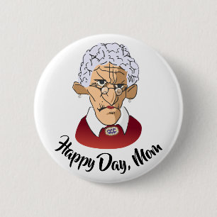 Happy Day, Mum Mother’s Day Humour 6 Cm Round Badge