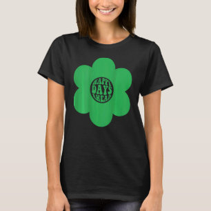 Happy Days Ahead Flower Aesthetic T-Shirt