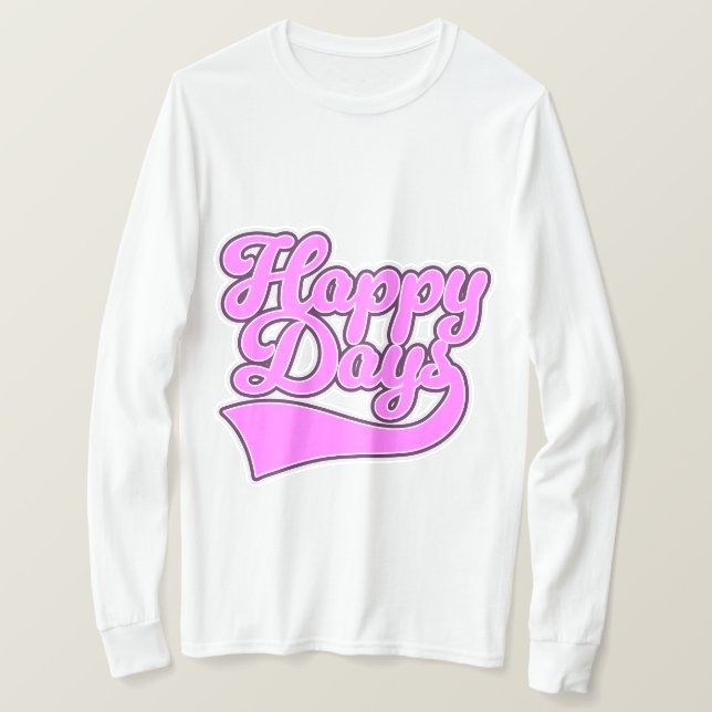 Happy Days T-Shirt (Design Front)