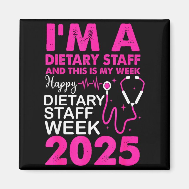 Happy Dietary Staff Week 2025 Dietary Staffs Day  Magnet (Front)