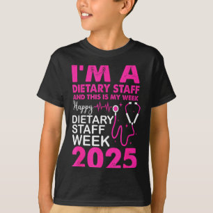 Happy Dietary Staff Week 2025 Dietary Staffs Day  T-Shirt