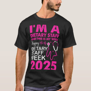 Happy Dietary Staff Week 2025 Dietary Staffs Day T-Shirt