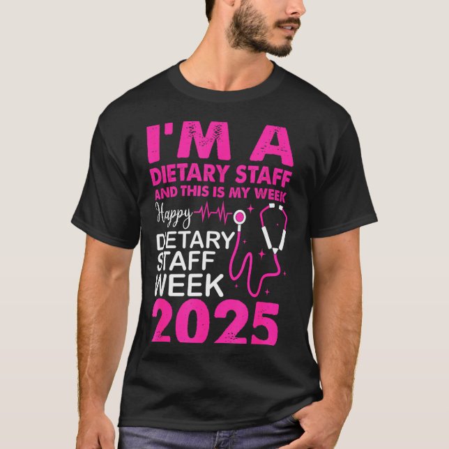 Happy Dietary Staff Week 2025 Dietary Staffs Day  T-Shirt (Front)