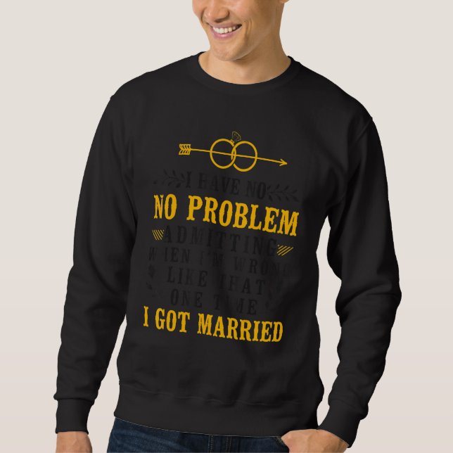 Happy Divorce Party I Have No Problem Admitting Wh Sweatshirt (Front)