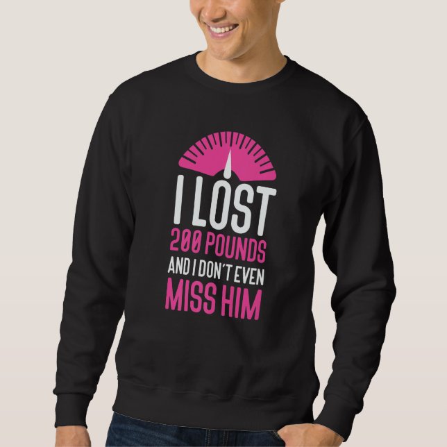 Happy Divorce Party I Lost 200 Pounds And I Don't  Sweatshirt (Front)