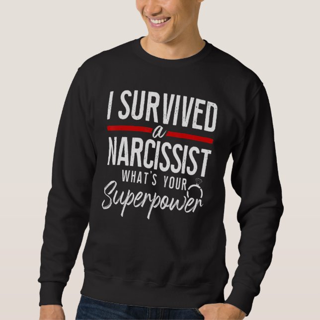 Happy Divorce Party I Survived A Narcissist What's Sweatshirt (Front)