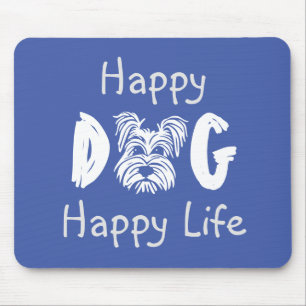 Happy Dog Happy Life Mouse Pad