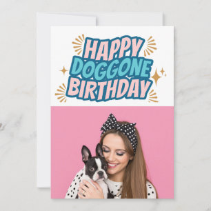 Happy Doggone Birthday Custom Photo Greeting Card
