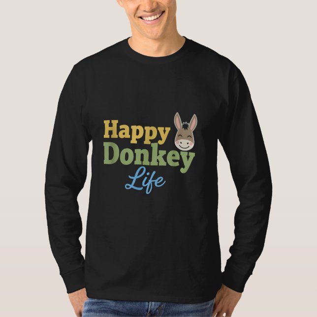 Happy Donkey  Life T-Shirt (Front)