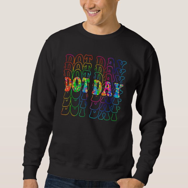 Happy Dot Day 2022 International Dot Day Sweatshirt (Front)