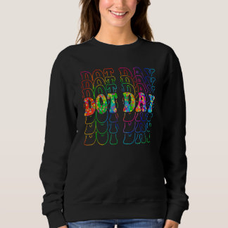 Happy Dot Day 2022 International Dot Day Sweatshirt