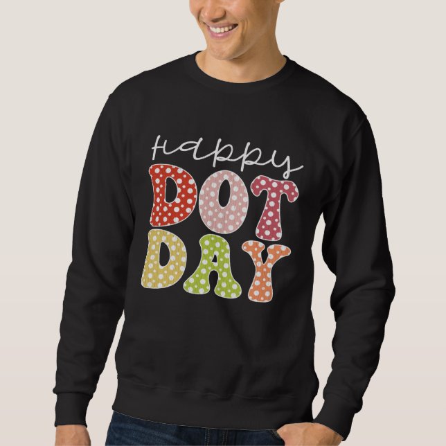 Happy Dot Day, Colorful Pastel International Dot D Sweatshirt (Front)