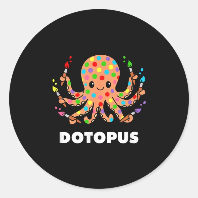 Happy Dot Day Octopus Dotopus Funny Pun Animal  Classic Round Sticker (Front)