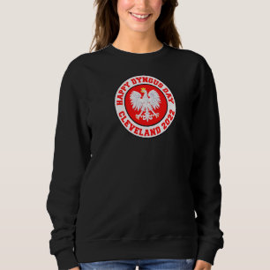 Happy Dyngus Day Cleveland 2022 Polish Eagle Sweatshirt