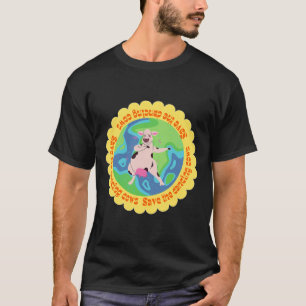 Happy Earth Day Cute Cow Dancing Save The Cows T-Shirt