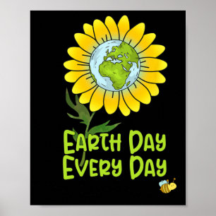 Happy Earth Day Every Day Sunflower Kids Teachers  Poster