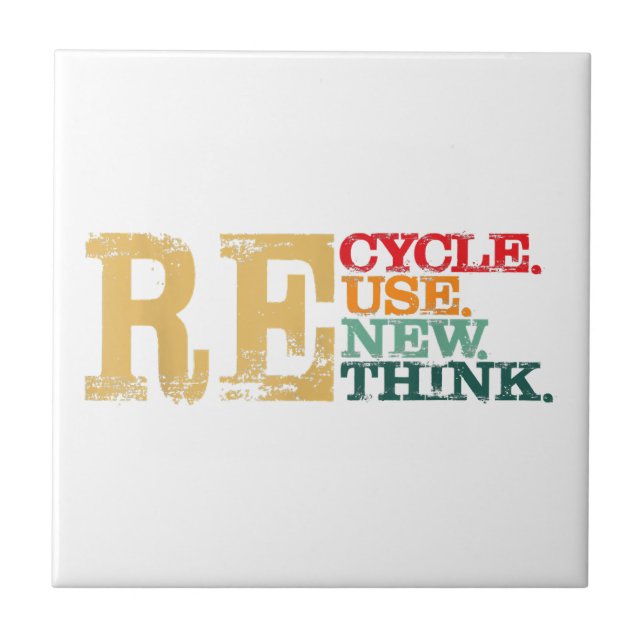 Happy Earth Day Recycle Reuse Renew Rethink Earth  Tile (Front)