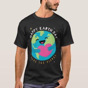 Happy Earth Day Save The Planet Earth Day Boys Wom T-Shirt