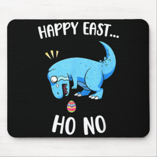 Happy east oh no funny trex dinosaur boys easter H Mouse Pad