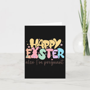 Happy Easter Also I'm Pregnant Card
