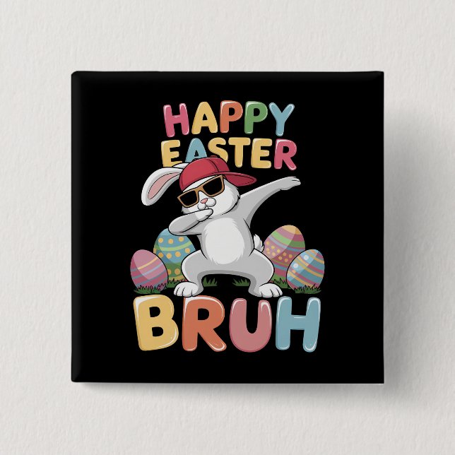 Happy Easter Bruh Bro Funny Dabbing Bunny Rabbit 15 Cm Square Badge (Front)