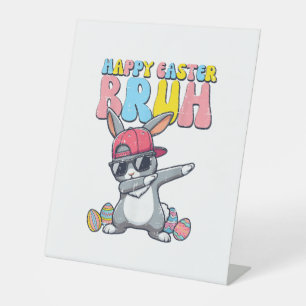 Happy Easter Bruh Bunny Dab Rabbit Dance Boys Kids Pedestal Sign