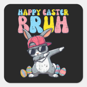 Happy Easter Bruh Bunny Dab Rabbit Dance Square Sticker