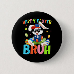 Happy Easter Bruh Bunny for Kids Boys Girls Women 6 Cm Round Badge
