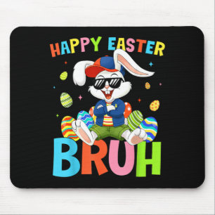 Happy Easter Bruh Bunny for Kids Boys Girls Women Mouse Pad