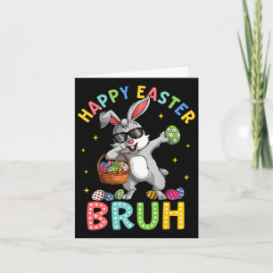 Happy Easter Bruh Funny Bunny Rabbit Easter Kids B Card