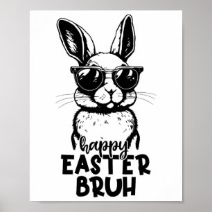 Happy Easter Bruh Funny Bunny Rabbit Easter Kids B Poster
