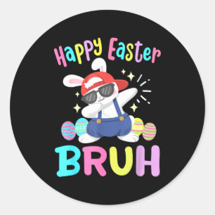Happy Easter Bruh Funny Dabbing Bunny Dab Dance Ra Classic Round Sticker