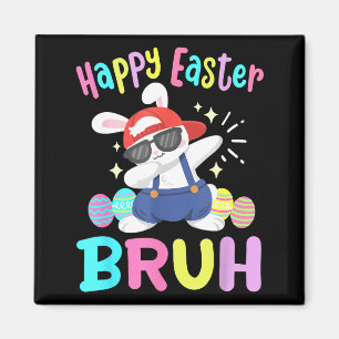 Happy Easter Bruh Funny Dabbing Bunny Dab Dance Ra Magnet