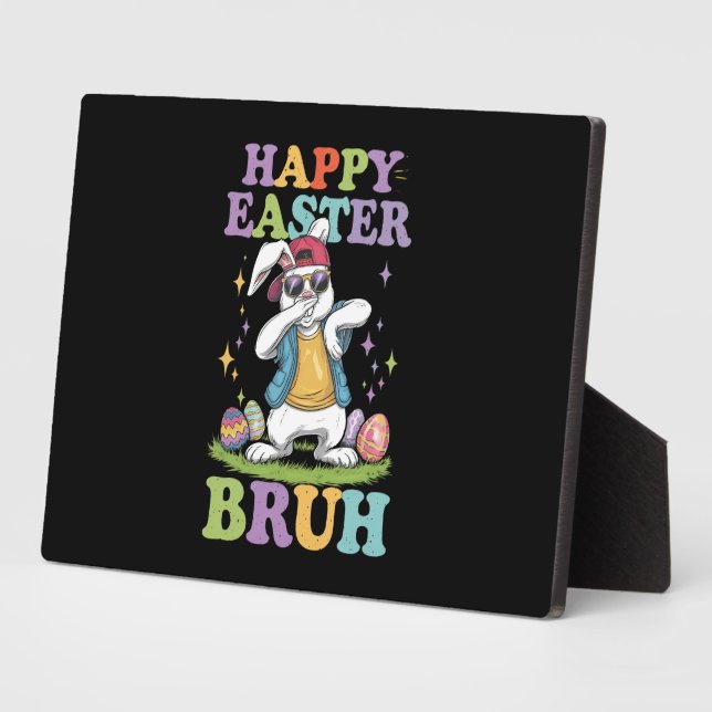 Happy Easter Bruh Funny Dabbing Bunny Rabbit Bro Plaque (Side)