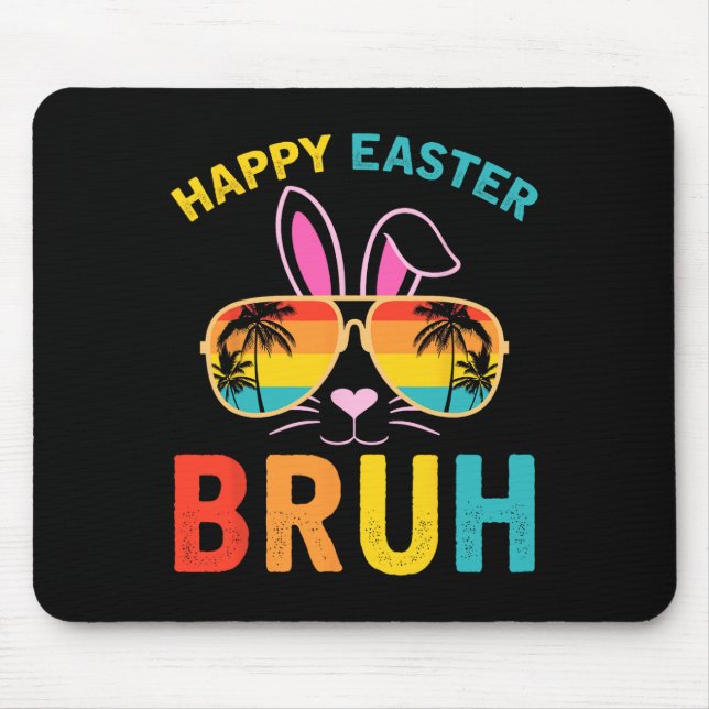 Happy Easter Bruh Shirt Bruh Meme Funny Saying Bro Mouse Pad (Front)