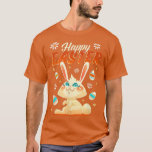 Happy Easter, Bunny and Eggs  T-Shirt<br><div class="desc">Happy Easter,  Bunny and Eggs  .</div>
