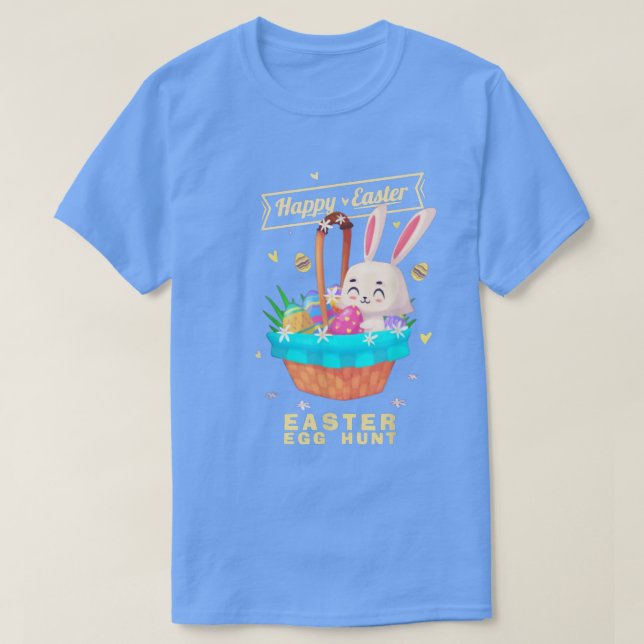 Happy Easter Bunny Basket Egg Hunt Cute  T-Shirt (Design Front)