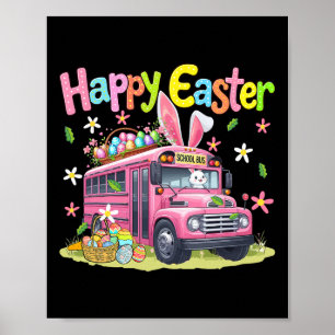 Happy Easter Bunny Driving School Bus Chocolate Eg Poster