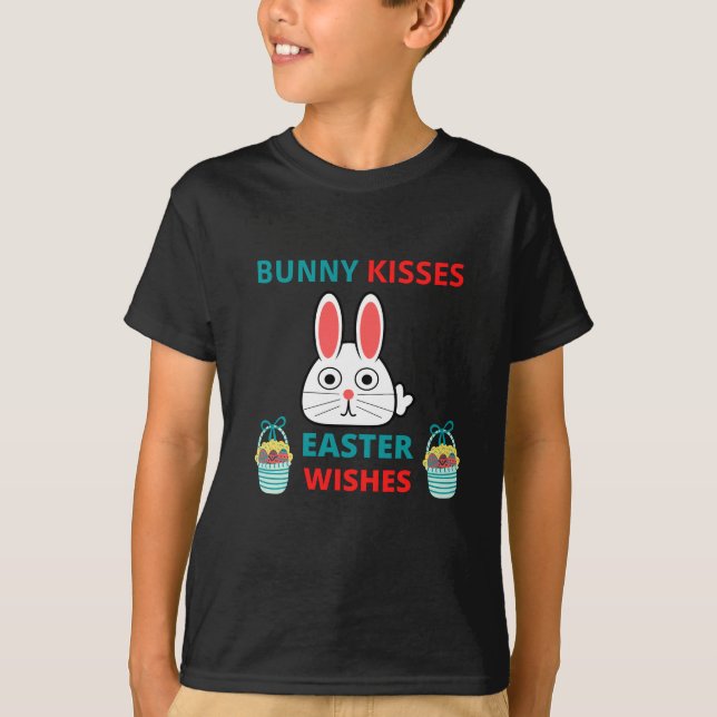 Happy Easter Bunny Kisses And Wishes T-Shirt (Front)