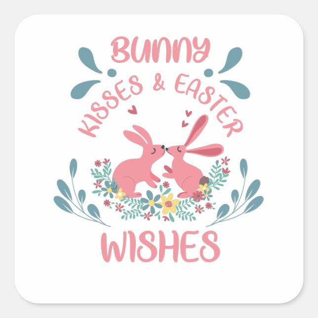 HAPPY EASTER BUNNY KISSES-EASTER WISHES SQUARE STICKER (Front)