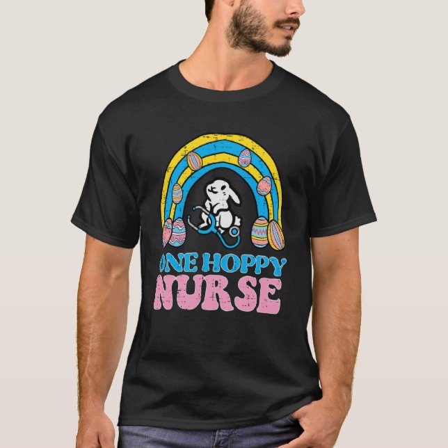 Happy Easter Bunny One Hoppy Nurse Rainbow Scrub T T-Shirt (Front)
