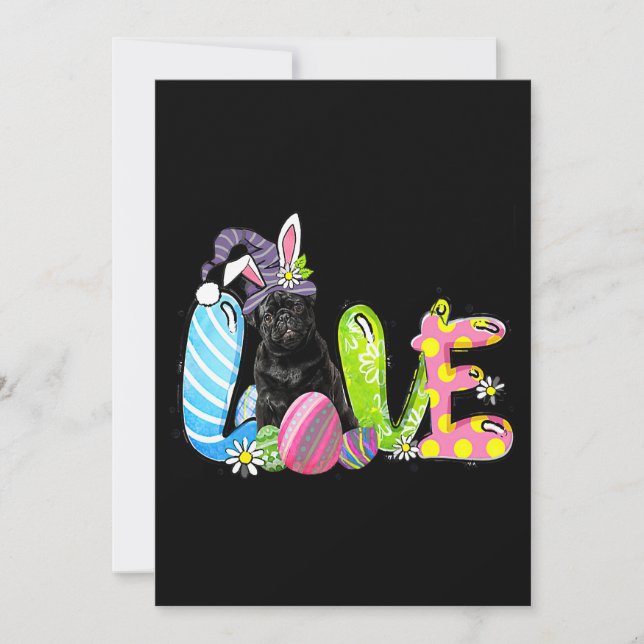 Happy Easter Bunny Pug Dog Egg Love Easter Day Invitation (Front)