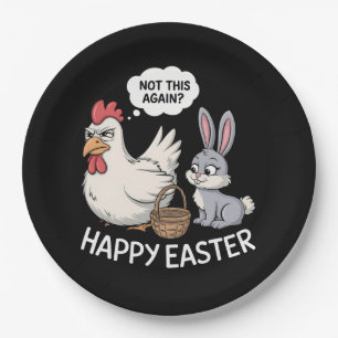 Happy Easter Bunny Rabbit Chicken Not This Again Paper Plate