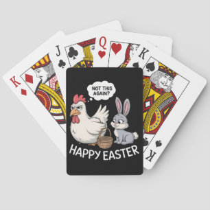 Happy Easter Bunny Rabbit Chicken Not This Again Playing Cards