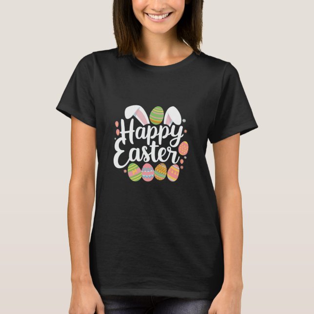 Happy Easter Bunny Rabbit Egg Holiday  T-Shirt (Front)