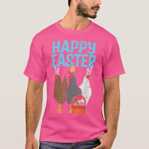 Happy Easter Chicken Bunnies Egg Poultry Farm Anim T-Shirt